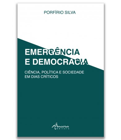 Emergência e Democracia - Ciência, política e sociedade em dias críticos